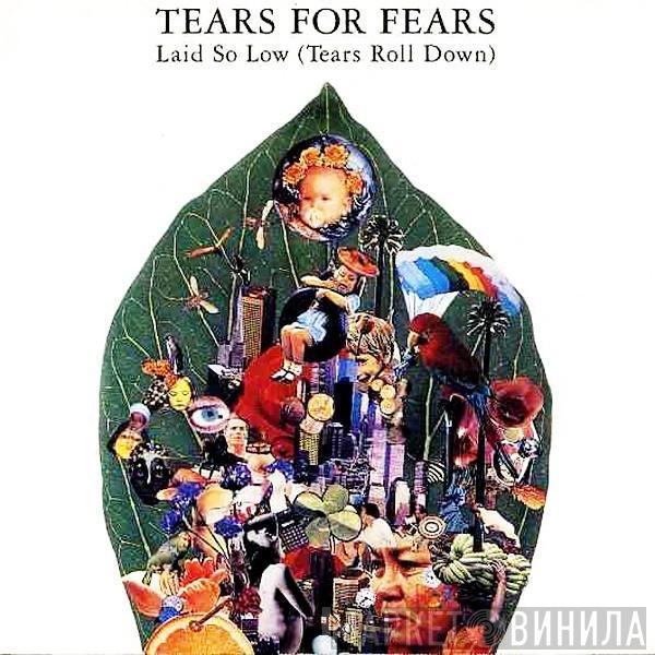  Tears For Fears  - Laid So Low (Tears Roll Down)