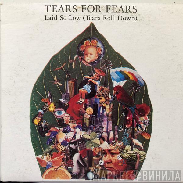  Tears For Fears  - Laid So Low (Tears Roll Down)
