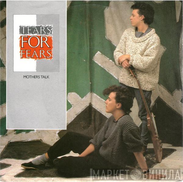  Tears For Fears  - Mothers Talk