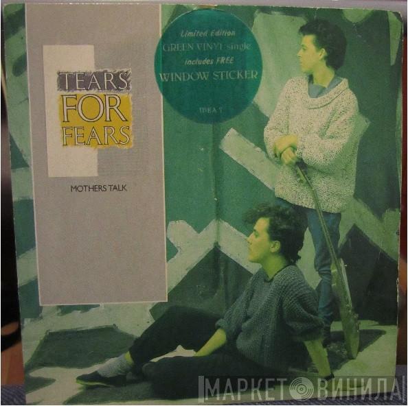  Tears For Fears  - Mothers Talk