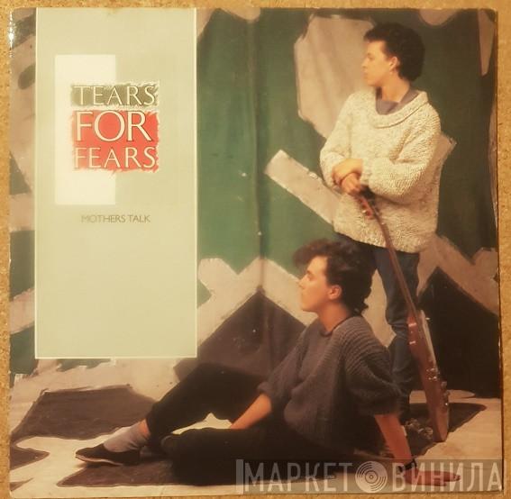  Tears For Fears  - Mothers Talk