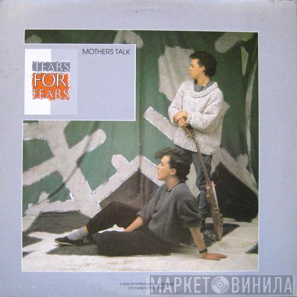  Tears For Fears  - Mothers Talk