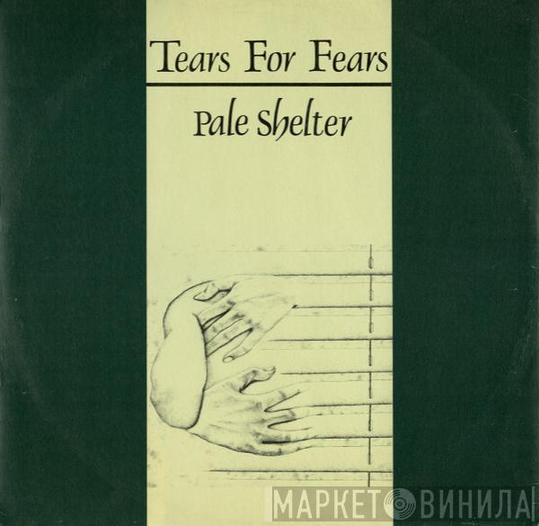  Tears For Fears  - Pale Shelter