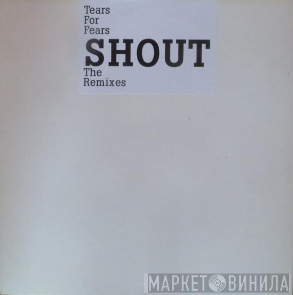  Tears For Fears  - Shout (The Remixes)