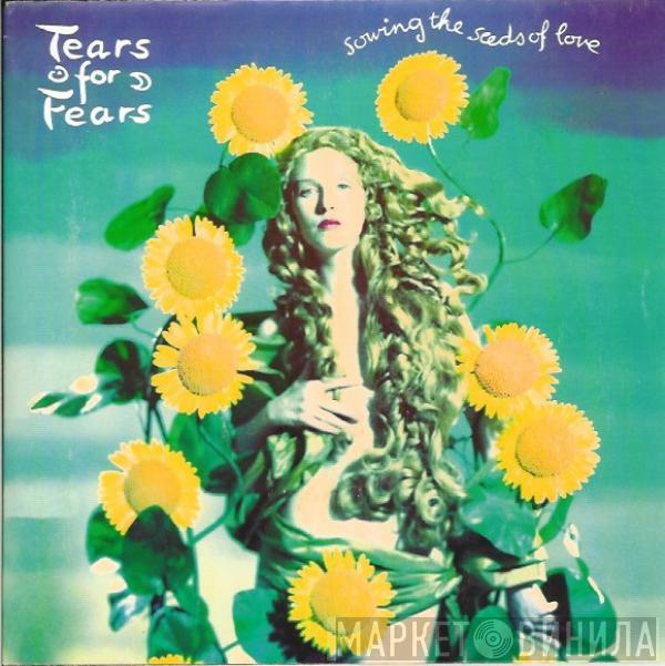 Tears For Fears - Sowing The Seeds Of Love