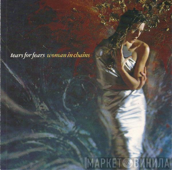  Tears For Fears  - Woman In Chains