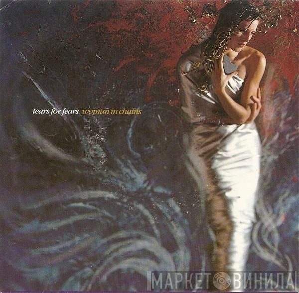  Tears For Fears  - Woman In Chains