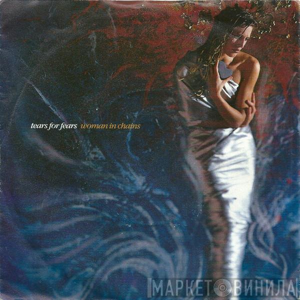  Tears For Fears  - Woman In Chains