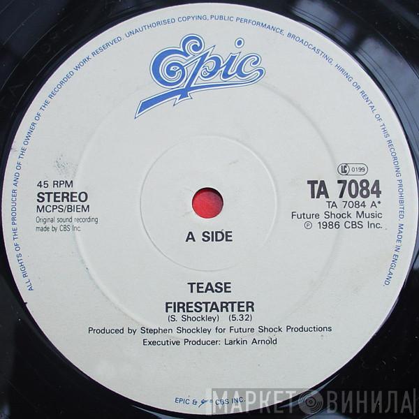  Tease  - Firestarter