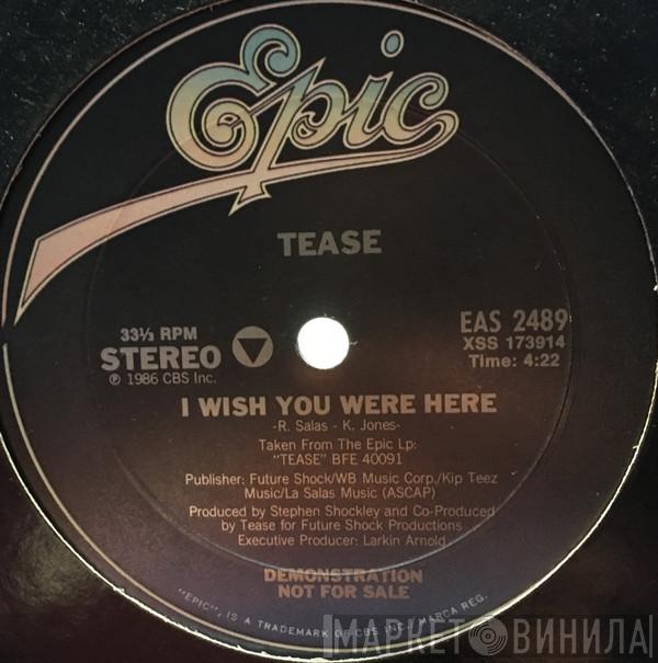 Tease - I Wish You Were Here