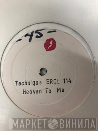 Technique  - Heaven To Me