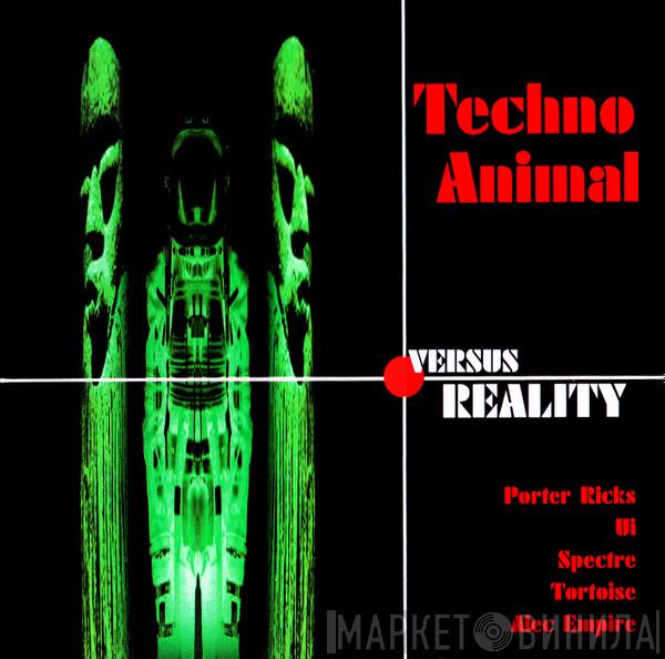Techno Animal - Techno Animal Versus Reality