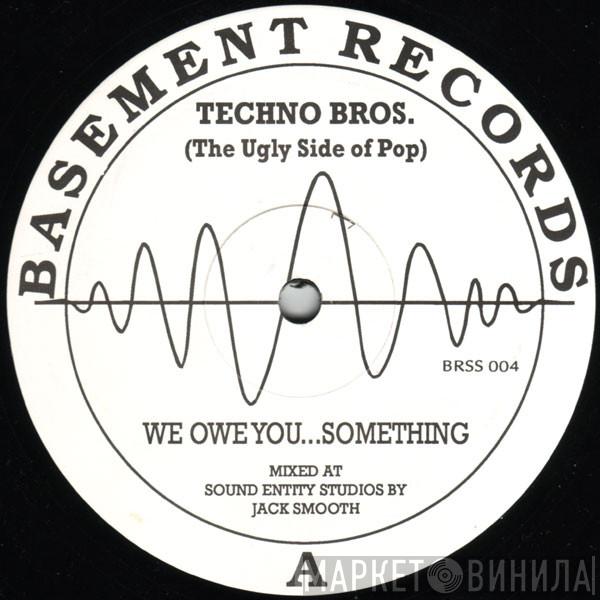 Techno Bros - The Ugly Side Of Pop