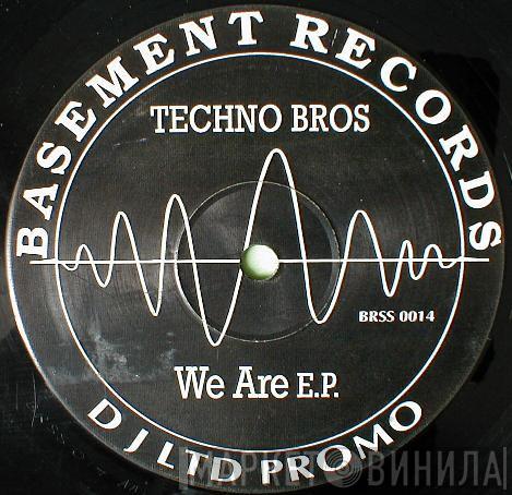 Techno Bros - We Are E.P.