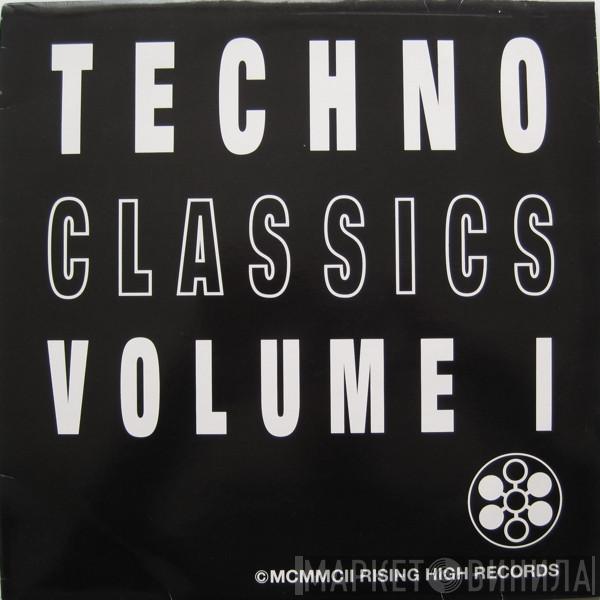  - Techno Classics Volume 1