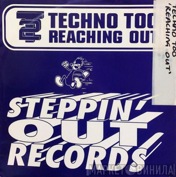 Techno Too - Reaching Out