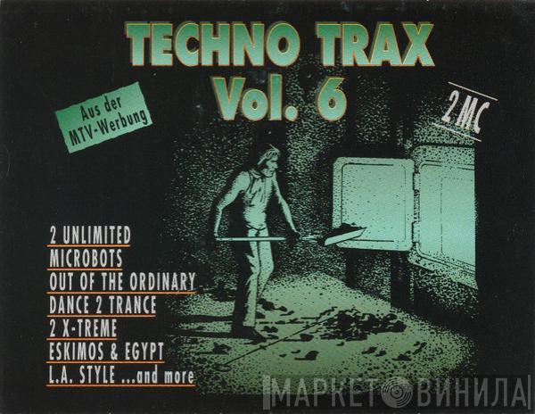  - Techno Trax Vol. 6
