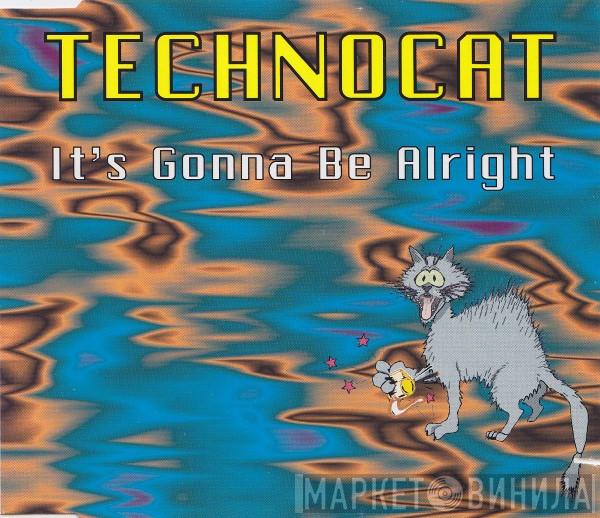  Technocat  - It's Gonna Be Alright