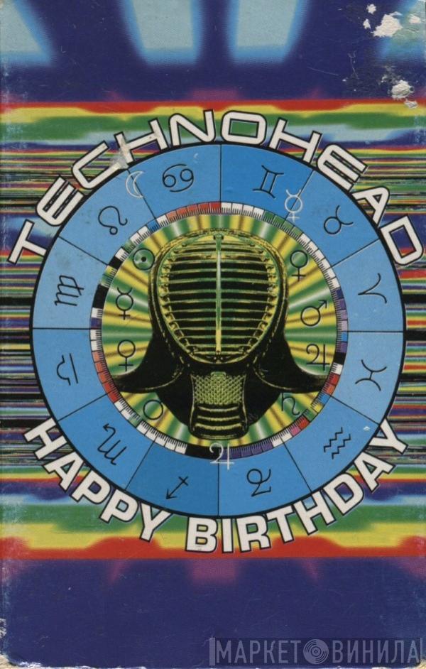  Technohead  - Happy Birthday