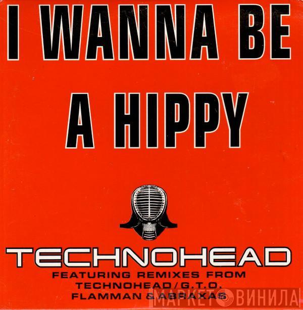  Technohead  - I Wanna Be A Hippy