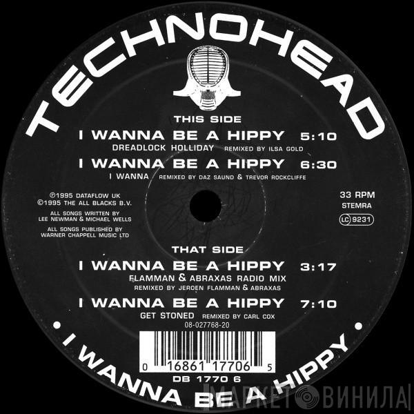  Technohead  - I Wanna Be A Hippy