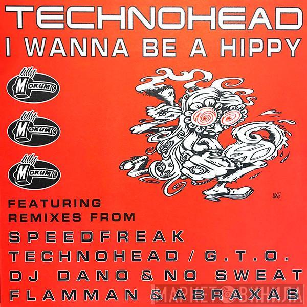 Technohead  - I Wanna Be A Hippy