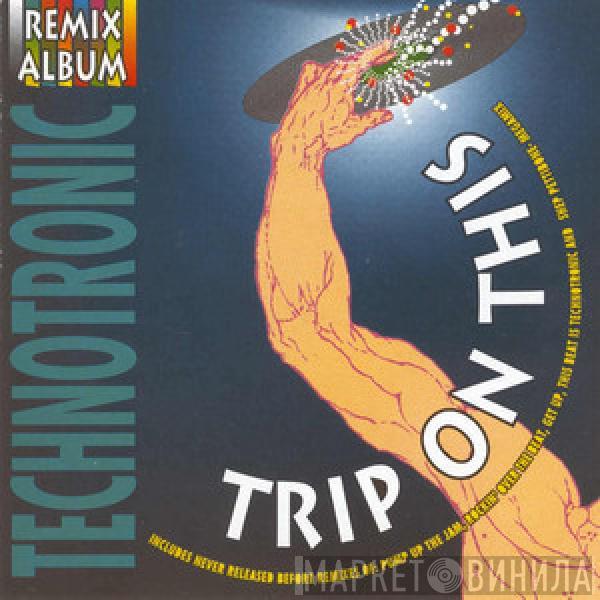  Technotronic  - Trip On This (Remix Album)