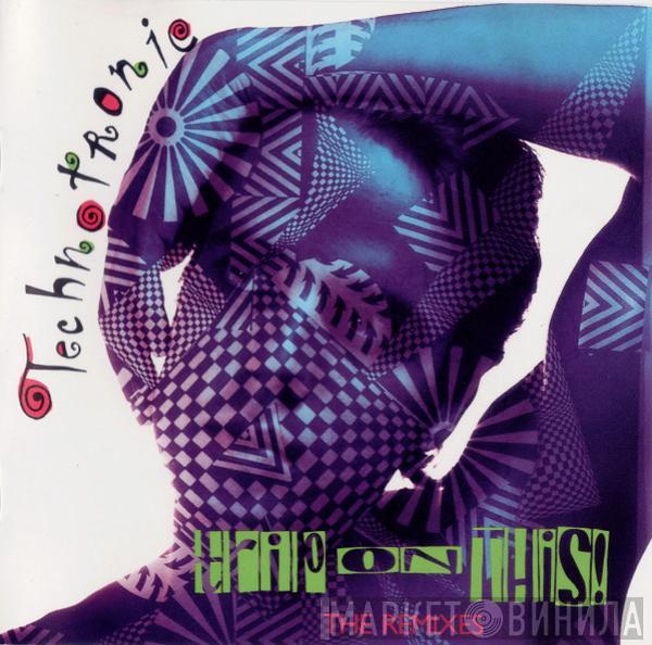  Technotronic  - Trip On This - The Remixes