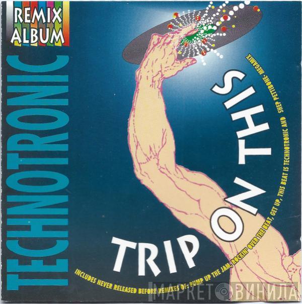  Technotronic  - Trip On This - The Remixes