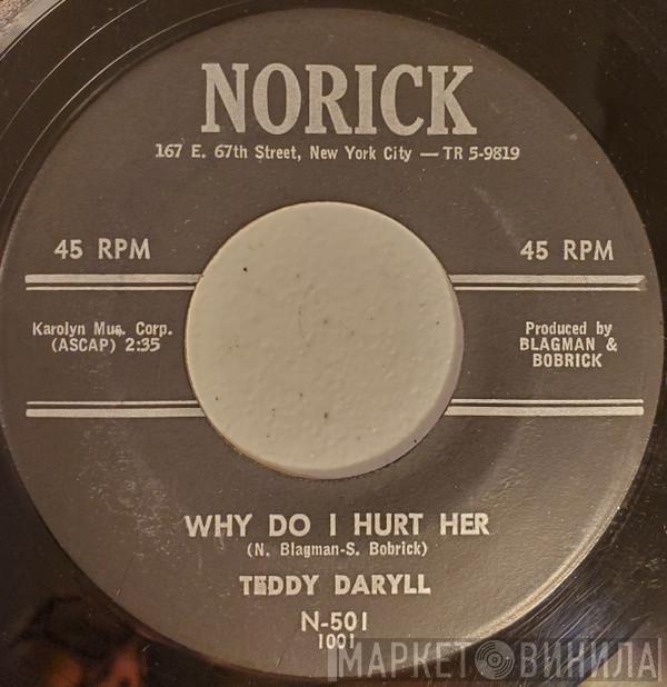 Ted Daryll - Why Do I Hurt Her / And Then Came Susan