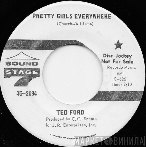 Ted Ford - Pretty Girls Everywhere / She's Gonna Come Back