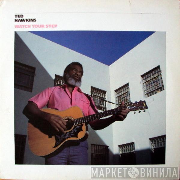 Ted Hawkins - Watch Your Step