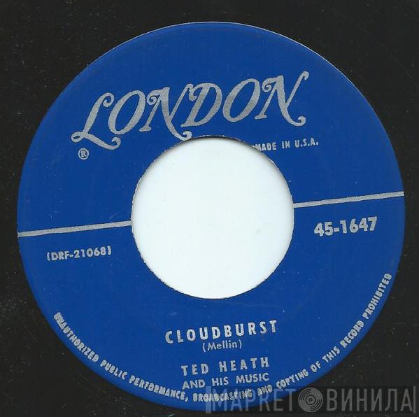  Ted Heath And His Music  - Cloudburst / The Trouble With Harry