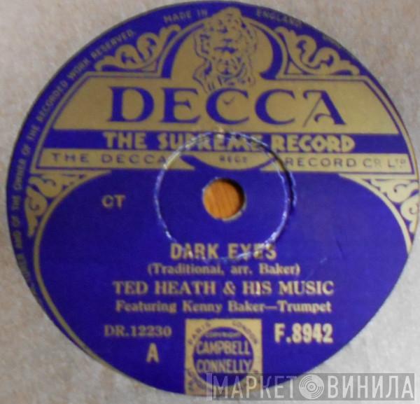  Ted Heath And His Music  - Dark Eyes / You Go To My Head