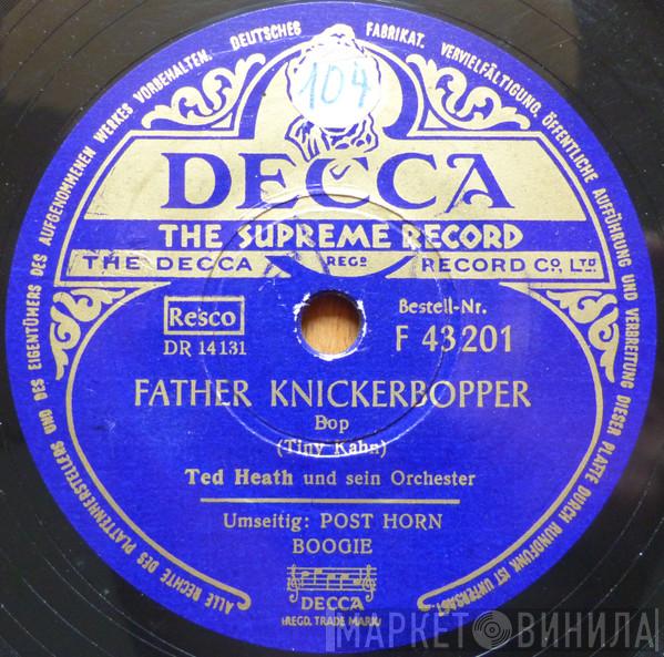  Ted Heath And His Music  - Father Knickerbopper / Post Horn Boogie
