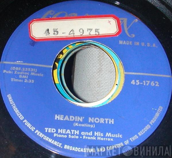  Ted Heath And His Music  - Headin' North / Witch Doctor
