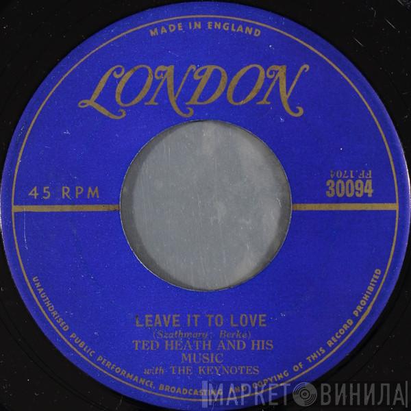  Ted Heath And His Music  - Leave It To Love / Cuban Crescendo