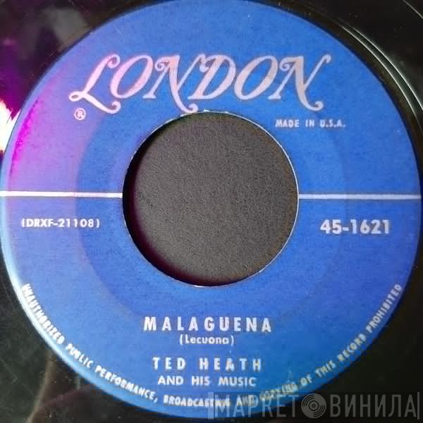  Ted Heath And His Music  - Malaguena / Barber Shop Jump