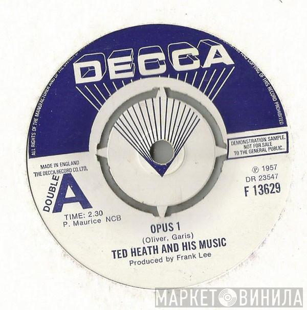  Ted Heath And His Music  - Opus 1 / Hot Toddy
