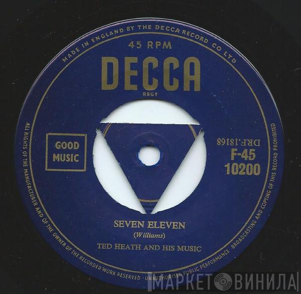  Ted Heath And His Music  - Seven Eleven / Lullaby Of Birdland