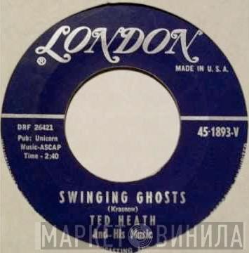  Ted Heath And His Music  - Swinging Ghosts / Indian Love Call