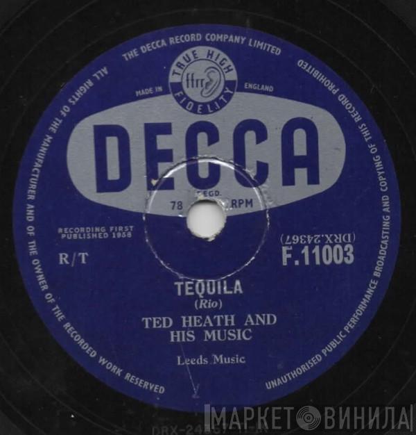  Ted Heath And His Music  - Tequila / Little Serenade