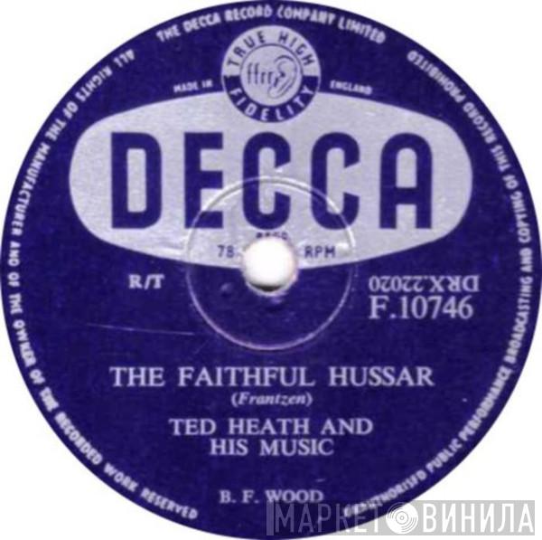  Ted Heath And His Music  - The Faithful Hussar / Siboney