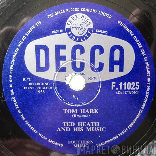  Ted Heath And His Music  - Tom Hark / Cha Cha Baby