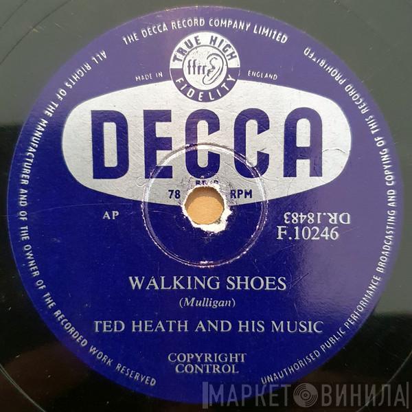  Ted Heath And His Music  - Walking Shoes / Skin Deep
