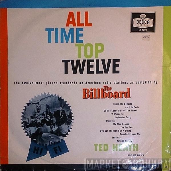  Ted Heath And His Music  - All Time Top Twelve