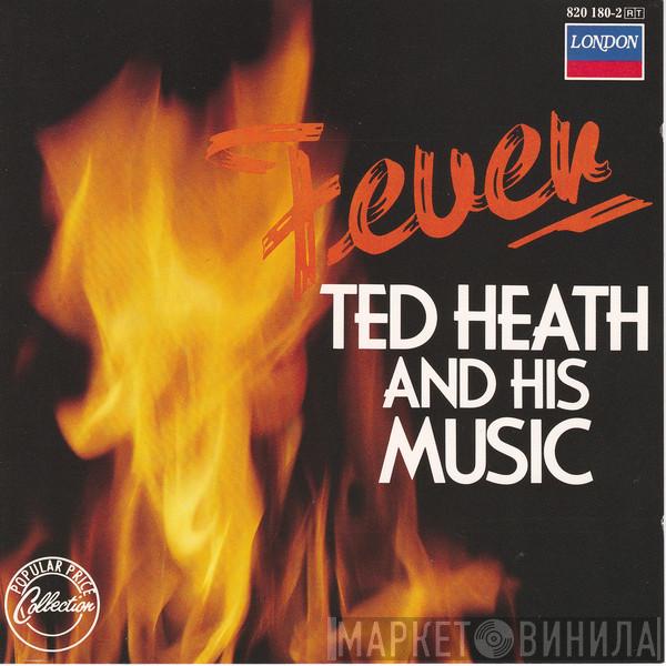  Ted Heath And His Music  - Fever