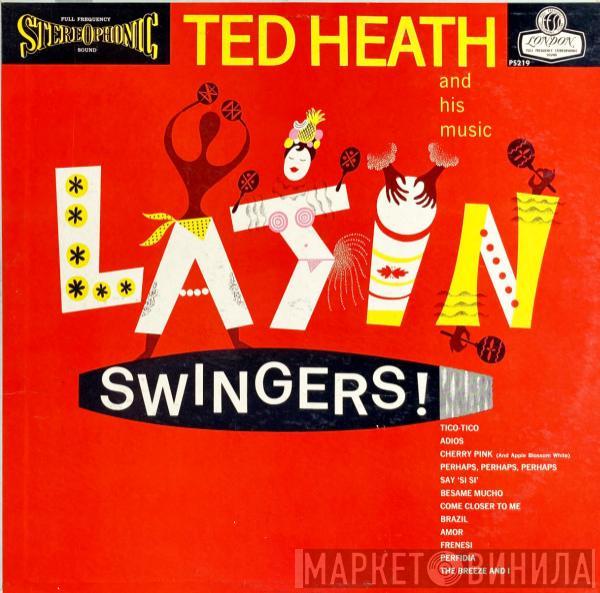  Ted Heath And His Music  - Latin Swingers!
