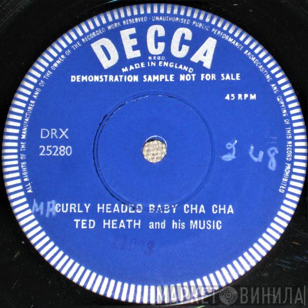  Ted Heath And His Music  - Ma Curly Headed Baby Cha Cha