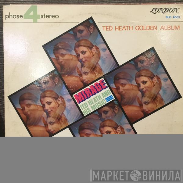  Ted Heath And His Music  - Mirage